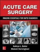 Acute Care Surgery: Imaging Essentials for Rapid Diagnosis 1/e Butler  McGraw-Hill