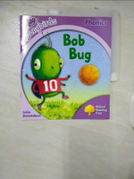 【書寶二手書T1／語言學習_E93】Oxford Reading Tree: Songbirds (Phonics): Level 1+ : Bob Bug_Julia Donaldson; Clar