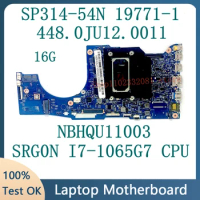 448.0JU12.0011 Mainboard For Acer Spin 3 SP314-54N Laptop Motherboard 19771-1 NBHQU11003 W/SRG0N I7-1065G7 CPU 16G 100%Tested OK