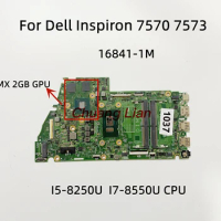 16841-1M For Dell Inspiron 7570 7573 Laptop Motherboard With I5-8250U I7-8550U CPU 940MX 2GB GPU 100% Fully tested