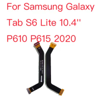 Mainboard LCD Flex Cable For Samsung Galaxy Tab S6 Lite P610 P615 Motherboard Mother Board Flex Ribbon Cable Replacement Parts