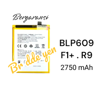 Baterai For Oppo F1+ . F1 PLUS . R9 . BLP609 BLP 609 BLP-609 Battery Batere Batrei Batrai Bateray Ba