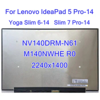 14.0-inch Laptop LCD Screen NV140DRM-N61 M140NWHE R0 for Lenovo ideapad 5 Pro-14ITL6 Pro-14ACN6 Yoga Slim 7 Pro-14IAH7 2240x1400