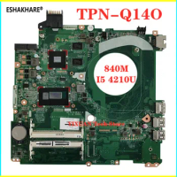 TPN-Q140 for HP Pavilion 15-P System board DAY11AMB6E0 Laptop motherboard TPN-Q140 Q139 SR1EF I5-4210U 840M 2GB 100% test OK