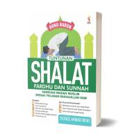 BUKU BABON TUNTUNAN LENGKAP SHALAT FARDHU DAN SUNAH SESUAI TELADAN RASULULLAH