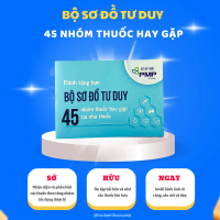 QUYỂN SƠ ĐỒ TƯ DUY 45 NHÓM THUỐC - PMP ACADEMY