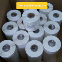 Giấy in tem decal nhiệt 60x40 cuộn 30 mét cho máy in Xprinter 350b, 360b, 365b, 350BM, 420b, 470b, A