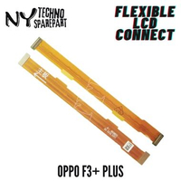 NY FLEXIBLE FOR OPPO F3+ PLUS LCD CONNECT