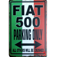 FIAT 500 Parking Only GAG Sarcasm Humour Metal Tin Sign Garage Wall Deco Display 20x30cm