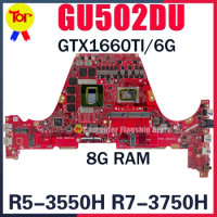 KEFU GU502DU Laptop Motherboard For ASUS GU502D GU502 ROG Zephyrus G15 8G-RAM R5-3550H R7-3750H GTX1660TI V6G Mainboard OK TEST