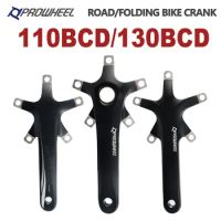 Prowheel Bicycle Crank Arm 110BCD 130BCD Sprocket 170mm 172.5mm Road Bike Crankset Folding Bike Bottom Bracket