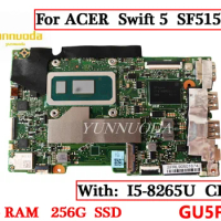 GU5FA For ACER Swift 5 SF515-51T Laptop Motherboard With I5-8265U CPU 8G RAM 256G SSD NBH6911001 100% Tested