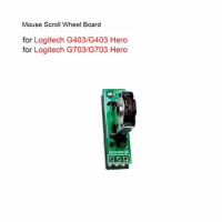 Mouse Scroll Wheel Board for Logitech Mouse Click Switch Boards Encoder for G403 G703 G403Hero G703Hero Mice Repair Part