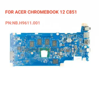 Genuine NB.H9611.001 Motherboard for ACER CHROMEBOOK 12 C851 4GB 100% Tested