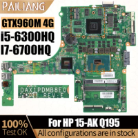 For HP 15-AK Q195 Notebook Mainboard DAX1PDMB8E0 i5-6300HQ I7-6700HQ GTX960M 4G 832847-001 Laptop Motherboard Full Tested