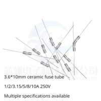 10pcs 3.6*10mm with lead pins ceramic fuse tube 1A/2/3.15/5/8/10A 250V slow/quick break F/T