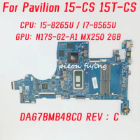 DAG7BMB48C0 Mainboard For HP Pavilion 15-CS 15T-CS Laptop Motherboard CPU: I5-8265U I7-8565U GPU: MX250 2GB DDR4 100% Test OK