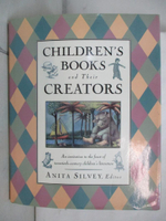 【書寶二手書T1／進修考試_EFU】Children's books and their creators_Anita Silvey, editor