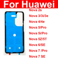 Back Battery Housing Cover Sticker Adhesive Glue Tape For Huawei Nova 2S 3 3E 3i 4 4E 5 5i 5T 5Z 6 7 Pro 6 7SE Replacement Parts