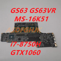 Genuine For MSI GS63 GS63VR MS-16K51 Ver:1.1 Motherboard i7-8750H GTX1060 6GB MS-16K5 Mainboard All Tests OK