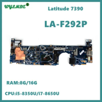 LA-F292P With i5-8350U i7-8650U CPU 8GB 16GB RAM Mainboard FOR Dell Latitude 7390 Laptop Motherboard Fully Tested OK