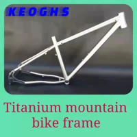 KEOGHS Titanium Frame Bicycle Frame Titanium Alloy 16" 17" 18" Mountain Bikes 26er 27.5er Frame