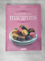 【書寶二手書T6／餐飲_DHB】LE GRAND LIVRE DES MACARONS_Aït-Ali, Sylvie