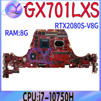 GX701LXS Mainboard For Asus Zephyrus S17 GX701LXS GX70L Laptop Motherboard W/i7-10750H RTX2080S-V8G 8GB-RAM 100% Test OK