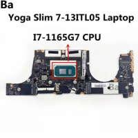 For Lenovo Ideapad Yoga Slim 7-13ITL05 Laptop Motherboard.With I7-1165G7 CPU 8G RAM.100% Fully Tested