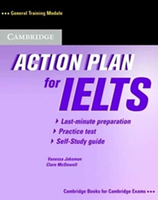 Action Plan for IELTS General Training Module Self -study Pack (Student\'s Book with Answers and Audio CD) 1/e Jakeman  Cambridge