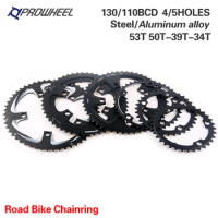 PROWHEEL ROAD Bicycle Chainring 110BCD 130BCD 34/39/50/53T Sprocket 8/9/10/11 Speed Chainwheel for Double Speed Crank Arms