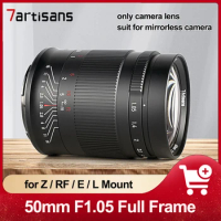 7artisans 50mm F1.05 Full Frame Large Aperture Lens for Sony A6000 A7R Fuji X-S10 X-T100 Canon EOS-M5 Nikon Z50 Lunix G2