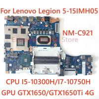 NM-C921 Mainboard For Lenovo Legion 5-15IMH05 Laptop Motherboard W/ CPU I5-10300H/I7-10750H GPU GTX1650/GTX1650Ti 4G 5B20S72437