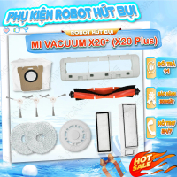 Phụ kiện robot hút bụi MI VACUUM X20+ (X20 PLUS) - Phụ kiện robot hút bụi lau nhà MI VACUUM X20+ (X