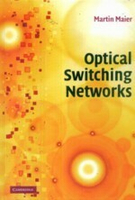 Optical Switching Networks  MARTIN MAIER 2008 Cambridge