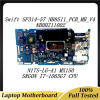 Laptop Motherboard NB8511_PCB_MB_V4 For Acer Swift 3 SF314-57 NBHHZ11002 With SRG0N I7-1065G7 CPU N17S-LG-A1 MX150 100%Tested OK