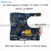 LA-B843P For Dell Inspiron 5458 15-5558 17 5758 Laptop Motherboard With Intel i3 i5 i7 CPU DDR3,CN:0N9T5P 0F0FC6 0FRV68 0RC3PN