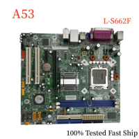 L-S662F For Lenovo ThinkCentre A53 Motherboard 87H4657 42Y6494 LGA775 DDR2 Mainboard 100% Tested Fast Ship