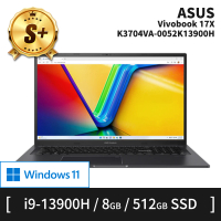【ASUS 華碩】S+ 級福利品 17.3吋 i9-13900H 輕薄筆電(Vivobook/K3704VA/8G/512G SSD/W11H)