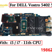 19862-1 For DELL Vostro 5402 5502 Laptop Motherboard With I5 I7 11th CPU MX330 2GB GPU DDR4 100% Tested
