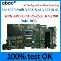 For ACER Swift 3 SF315-41G SF315-41 Laptop Motherboard.With AMD CPU R5-2500 R7-2700.8GB RAM .100% Fully Tested