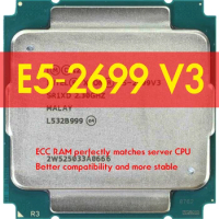 XEON E5 2699V3 E5 2699 V3 Processor 2.3Ghz 18 Core better than LGA 2011-3 CPU Atermiter DDR4 Turbo Motherboard ForKit xeon