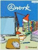 @Work Student Book: Elementary (with online access code) 附線上密碼，一經拆封恕不退換  Rogers  Richmond
