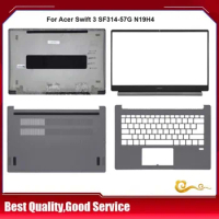 New/Org For Acer Swift 3 SF314-57G N19H4 LCD Back Cover /Bezel /Palmrest keyboard bezel upper cover /Bottom case,Grey