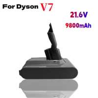 New for Dyson 21.6V battery 9.8Ah Li-lon Rechargeable Battery For Dyson V7 Battery Animal Pro Vacuum Cleaner Replacement