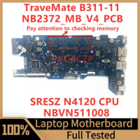 NB2372_MB_V4_PCB Mainboard For Acer TraveMate B311-11 Laptop Motherboard NBVN511008 With SRESZ N4120 CPU 100%Tested Working Well