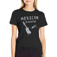 Mexican Funeral T-Shirt t shirt dress Women Women t shirt