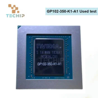 100% Work GP102-350-K1-A1 GPU GP102 350 K1 A1 GTX1080TI Chipset