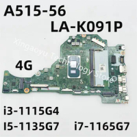 LA-K091P Mainboard Original For Acer Aspire A515-56 Laptop Motherboard CPU:i3-1115G4 I5-1135G7 i7-1165G7 RAM:4G 100% Test OK