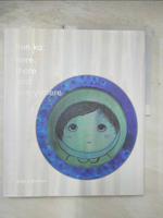 【書寶二手書T4／藝術_EKB】Fion Ko : here, there and everywhere_Fion Ko